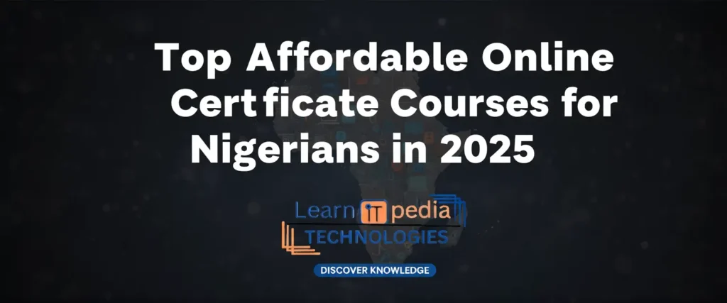 Top Affordable Online Certificate Courses for Nigerians