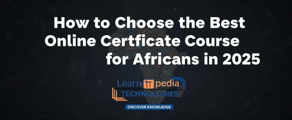 Top Affordable Online Certificate Courses for Nigerians in 2025