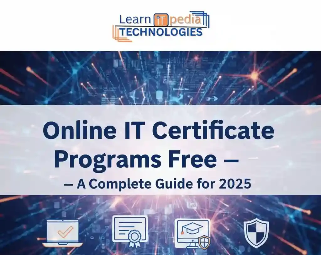 Online IT Certificate Programs Free — A Complete Guide for 2025