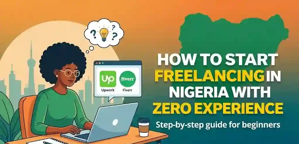 How to Start Freelancing in Nigeria with Zero Experience