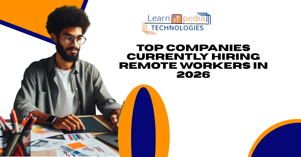 Top Companies Currently Hiring Remote Workers in 2026 Top Companies Currently Hiring Remote Workers in 2026