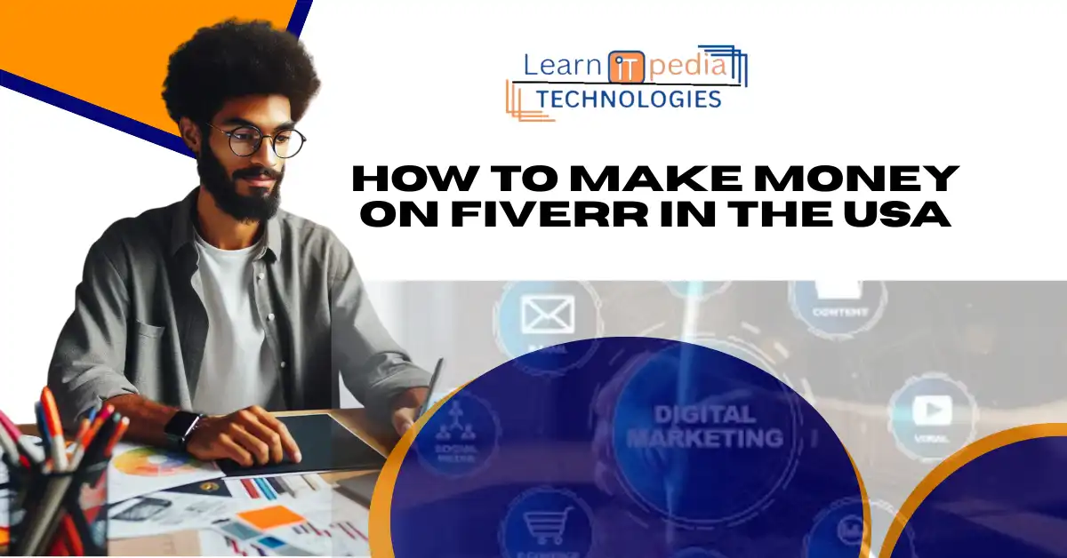 How to Make Money on Fiverr in the USA Learnitpedia Blog Featured Image