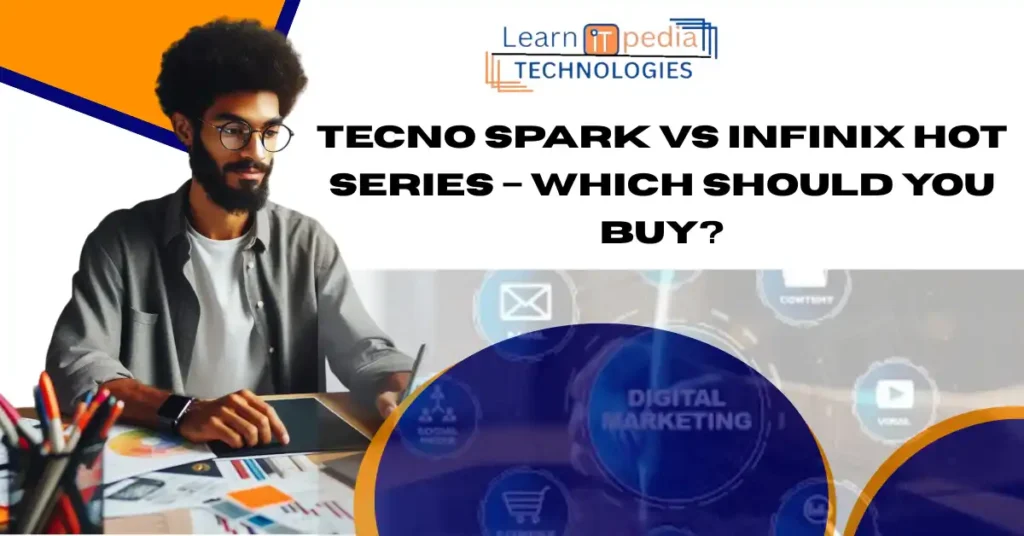 Comparison thumbnail reading "Tecno Spark vs Infinix Hot Series – Which Should You Buy?" from Learn Technologies.