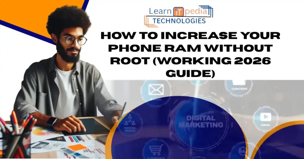 Tech guide thumbnail titled "How to Increase Your Phone RAM Without Root (Working 2026 Guide)" from Learn It Pedialab Technologies.