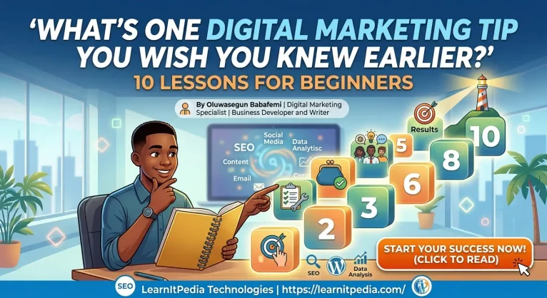 What’s One Digital Marketing Tip You Wish You Knew Earlier? 10 Lessons